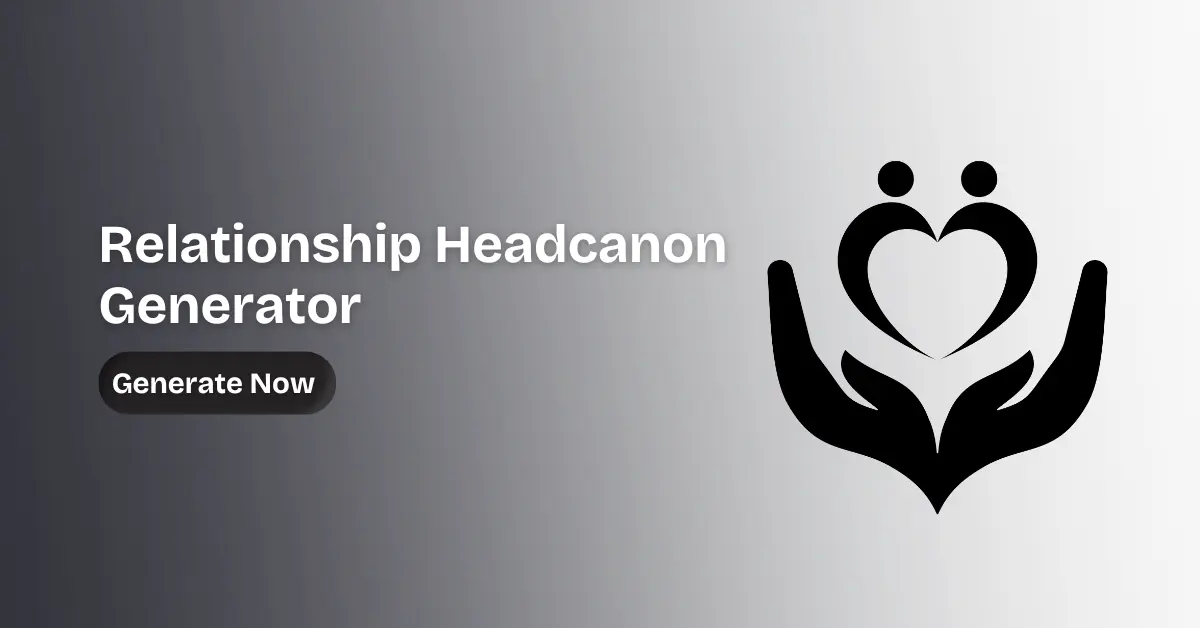 Relationship Headcanon Generator